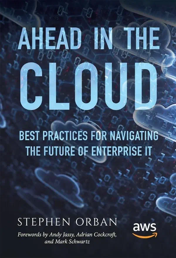 Cover of Ahead in the Cloud: Best Practices for Navigating the Future of Enterprise IT