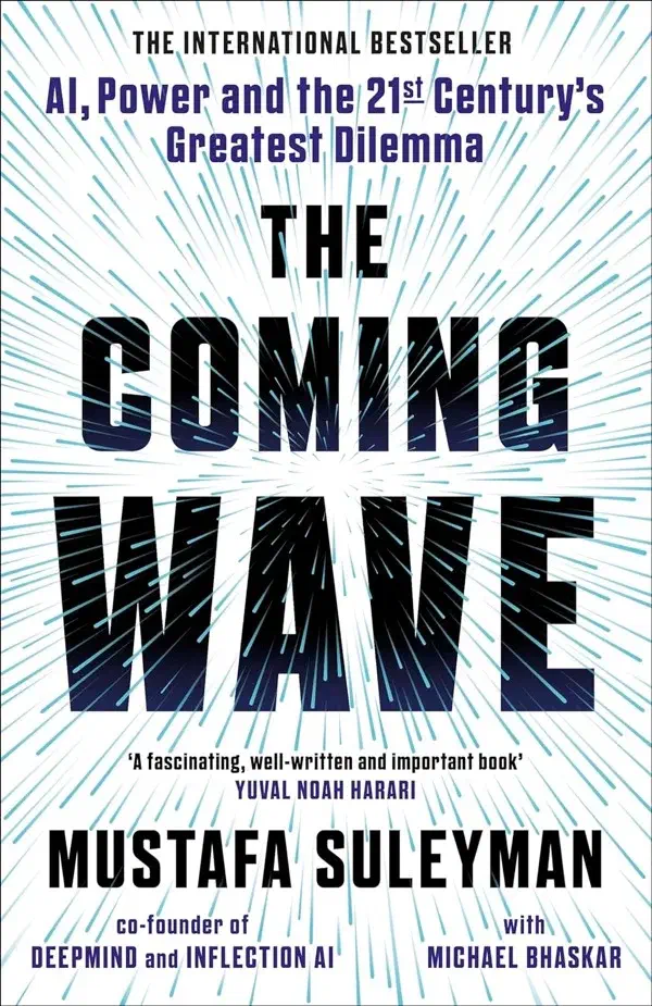 Cover of The Coming Wave: AI, Power and the Twenty-First Century’s Greatest Dilemma